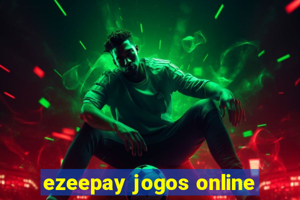 ezeepay jogos online